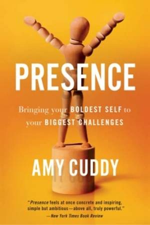 Presence, by Amy Cuddy