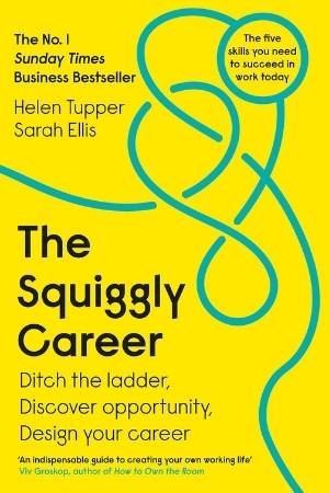 The Squiggly Career, by Helen Tupper and Sarah Ellis