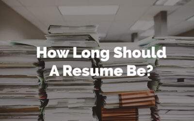 How Long Should A Resume Be?